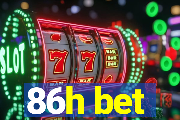 86h bet